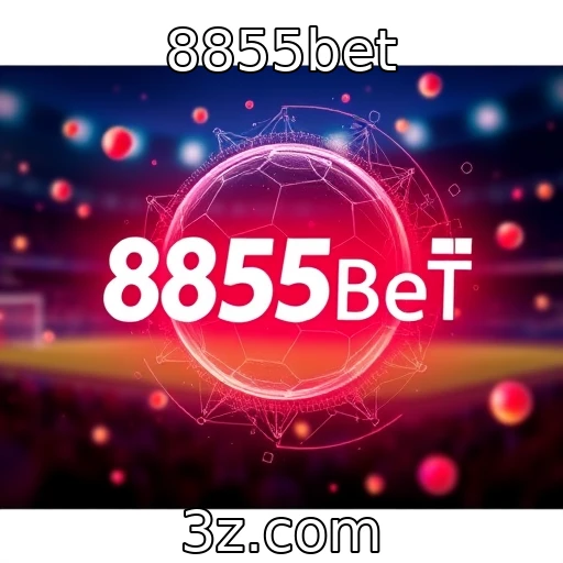 8855bet Estratégias de Apostas Esportivas para Maximizá-las em 2025